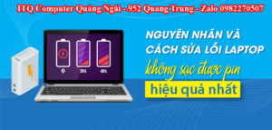 sửa lỗi sạc Laptop không vào ở Quảng Ngãi